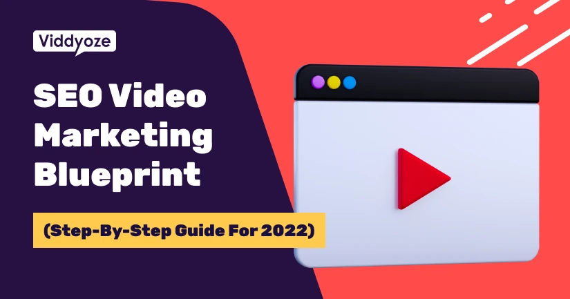 SEO Video Marketing Blueprint (Step-By-Step Guide For 2023)