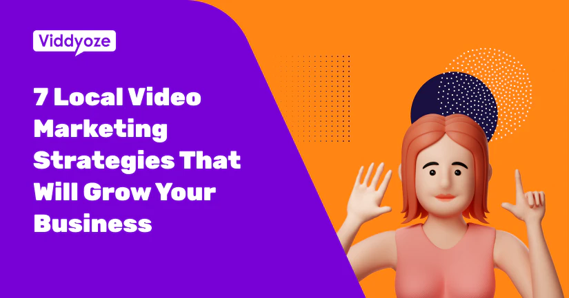 Local Video Marketing Strategies That Will Grow Your Business