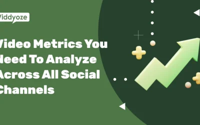 Video Metrics You Need To Analyze Across All Social Channels