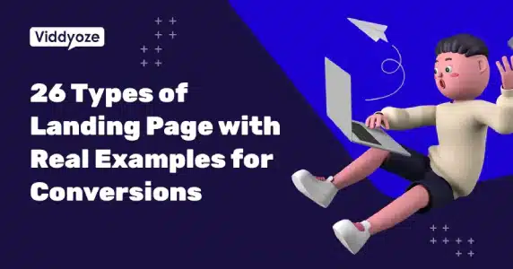 26 Types of Landing Page With Real Examples For Conversions - Viddyoze