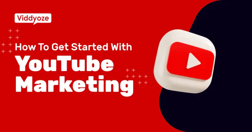 How To Get Started With YouTube Marketing - Viddyoze