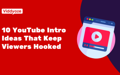 10 YouTube Video Intro Ideas to Hook Your Viewers