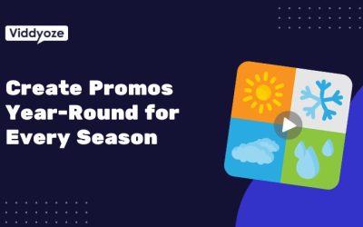 How to Create Promos Year-Round for Every Season with Viddyoze