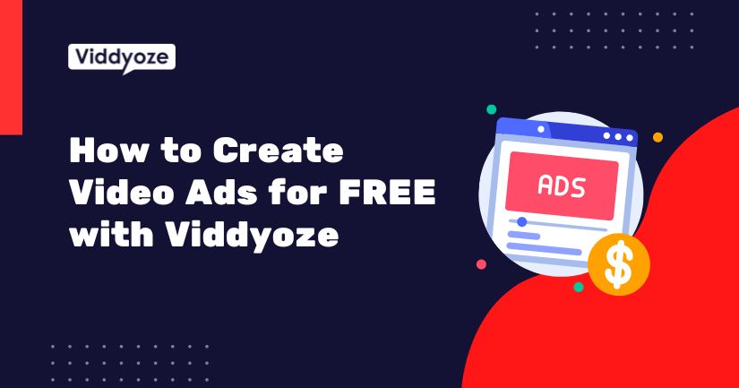How to Create Video Ads for FREE with Viddyoze