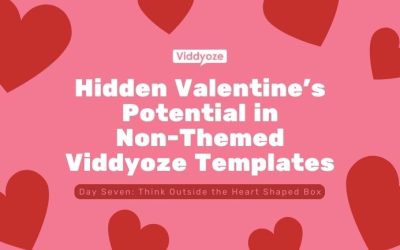 Revealing the Hidden Valentine’s Potential in Non-Themed Viddyoze Templates 
