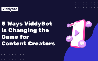 5 Ways ViddyBot is Changing the Game for YouTubers and Content Creators
