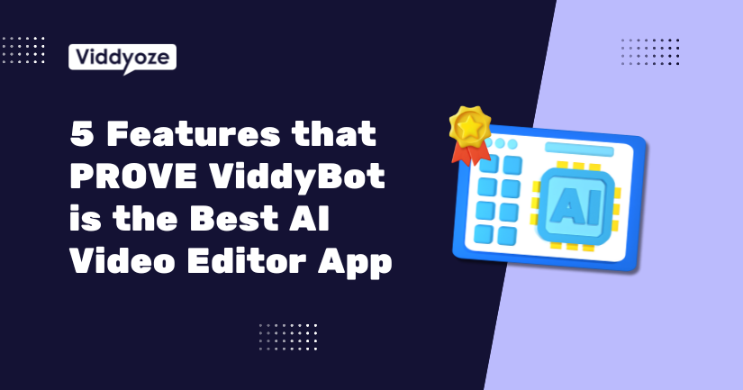 5 Features that PROVE ViddyBot is the Best AI Video Editor App Online