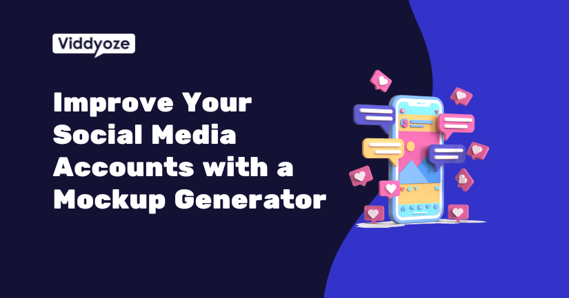 How to Improve Your Social Media Accounts with the Best Mockup Generator