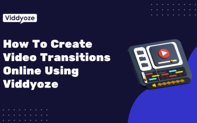 How To Create Video Transitions Online Using Viddyoze