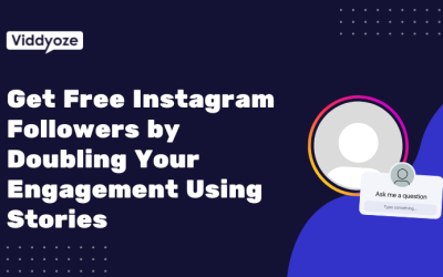 How to Get Free Instagram Followers by Doubling Your Engagement Using Stories
