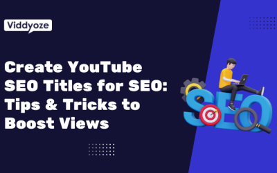 How To Create YouTube SEO Titles for SEO: Tips & Tricks to Boost Views